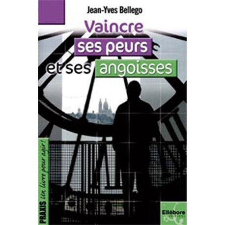 Vaincre ses peurs et ses angoisses