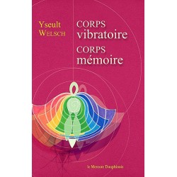 Corps vibratoire - Corps mémoire