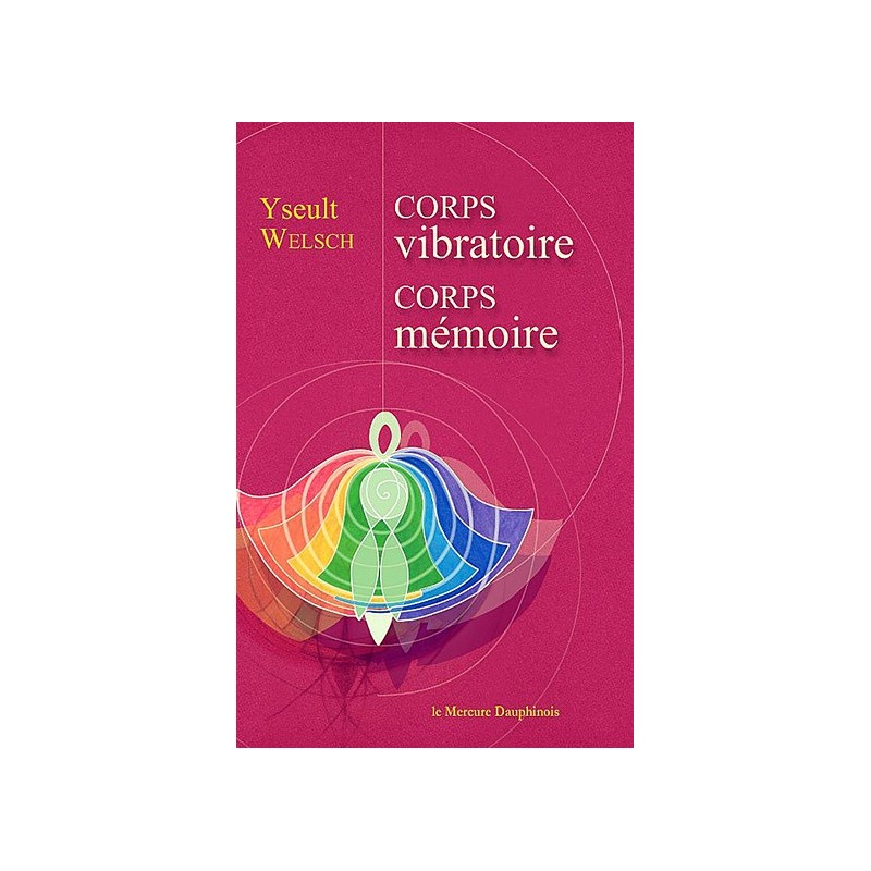 Corps vibratoire - Corps mémoire