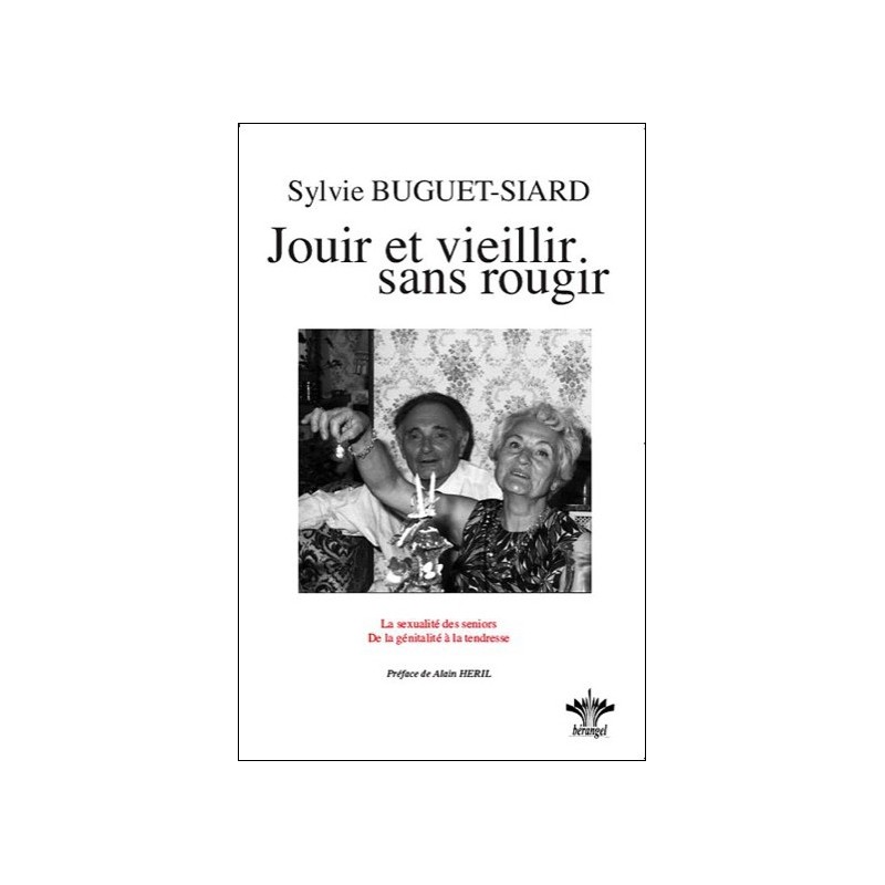 Jouir et vieillir sans rougir