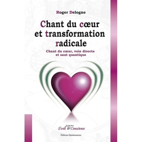 Chant du coeur et transformation radicale