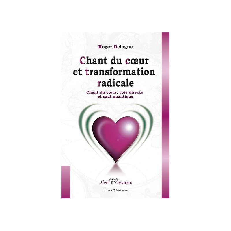 Chant du coeur et transformation radicale