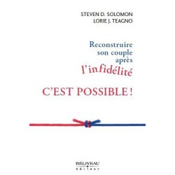 Reconstruire son couple après l'infidélité c'est possible !