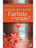 Cessez de cacher l'artiste en vous !