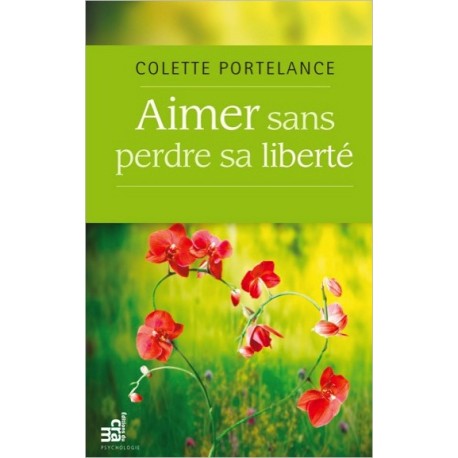 Aimer sans perdre sa liberté