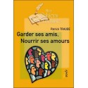 Garder ses amis. Nourrir ses amours