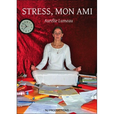 Stress. mon ami