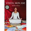 Stress. mon ami