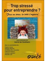 Trop stressé pour entreprendre ? Face au stress. la lutte s'organise