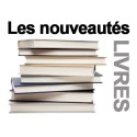 NOUVEAUTES LIVRES NOTRE SELECTION DU MOIS DE FEVRIER 2016