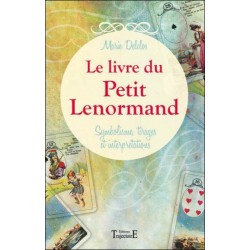 Le livre du Petit Lenormand - Symbolisme. tirages et interprétations