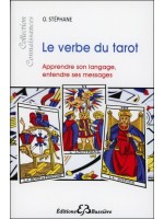 Le verbe du tarot - Apprendre son langage, entendre ses messages