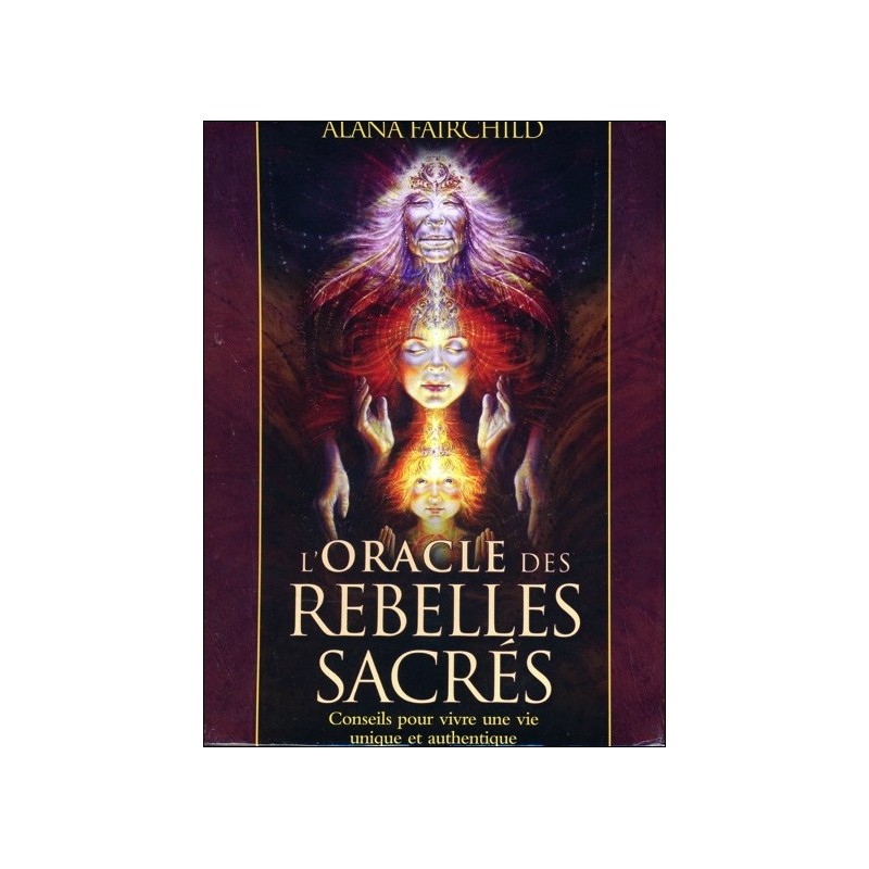 L'oracle des rebelles sacrés - Conseils pour vivre une vie unique et authentique