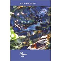 Etre dans le présent - L'éveil