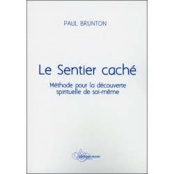 Le Sentier caché - Méthode pour la découverte spirituelle de soi-même