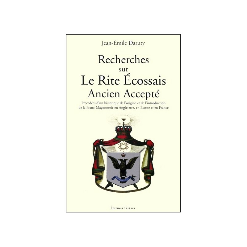 Recherches sur le Rite Ecossais Ancien Accepté