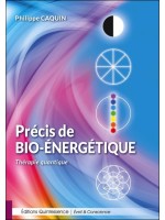 Précis de bio-énergétique - Thérapie quantique