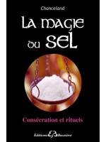 La magie du sel - Consécration et rituels