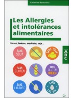 Les Allergies et intolérances alimentaires - ABC - Gluten, lactose, arachides, soja...