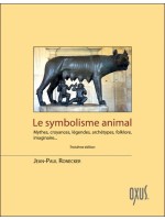 Le symbolisme animal - Mythes, croyances, légendes, archétypes, folklore, imaginaire...