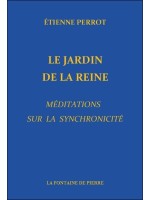 Le Jardin de la Reine - Méditations sur la synchronicité