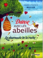 Danse avec les abeilles - La pharmacie de la ruche -