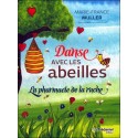 Danse avec les abeilles - La pharmacie de la ruche -