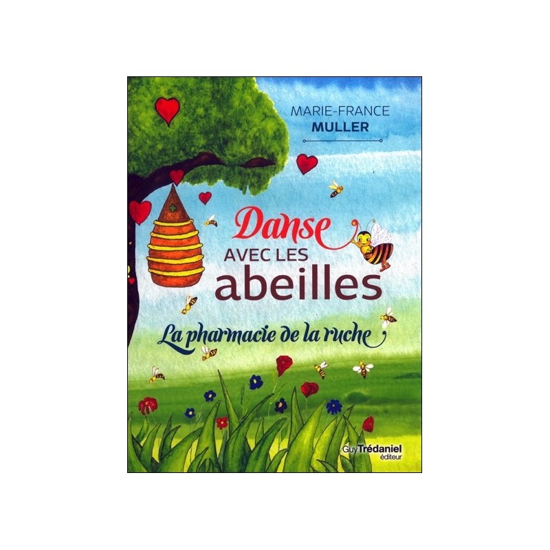 Danse avec les abeilles - La pharmacie de la ruche -