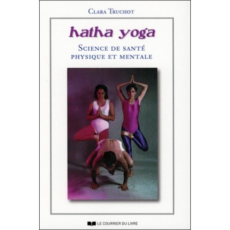 Hatha yoga - Science de santé physique et mentale