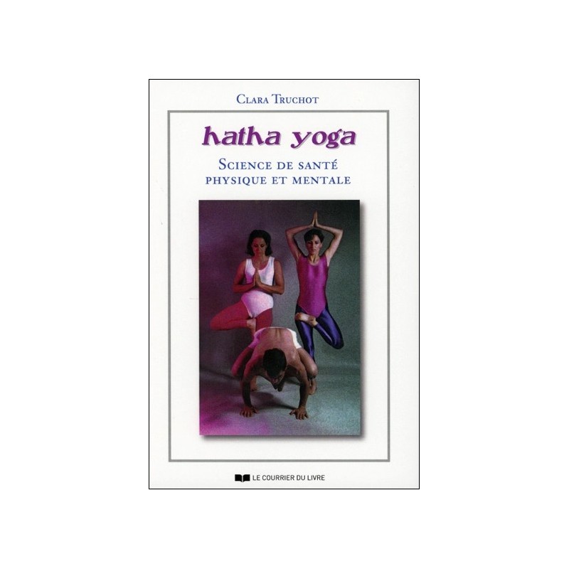 Hatha yoga - Science de santé physique et mentale