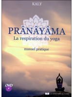 Prânâyama - La respiration du yoga - Manuel pratique - Livre + DVD