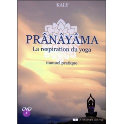 Prânâyama - La respiration du yoga - Manuel pratique - Livre + DVD