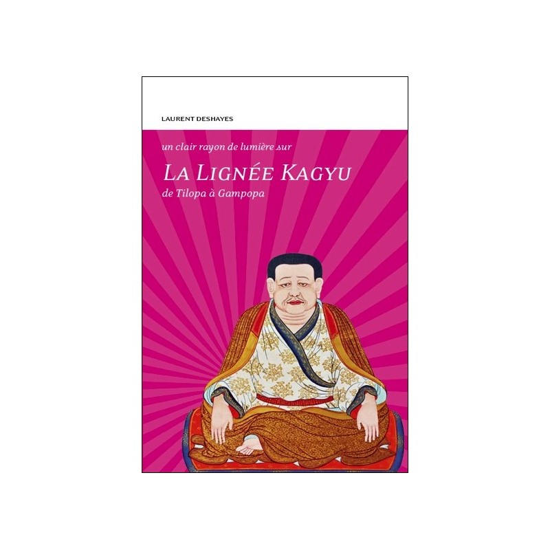 La Lignée Kagyu - De Tilopa à Gampopa