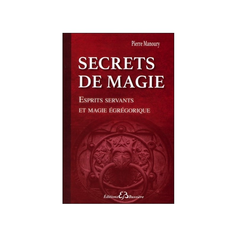 Secrets de magie - Esprits servants et magie égrégorique