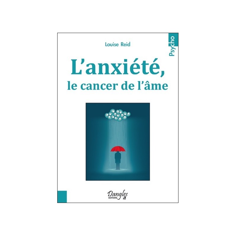 L'anxiété, le cancer de l'âme