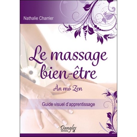 Le massage bien-être - An mo Zen - Guide visuel d'apprentissage