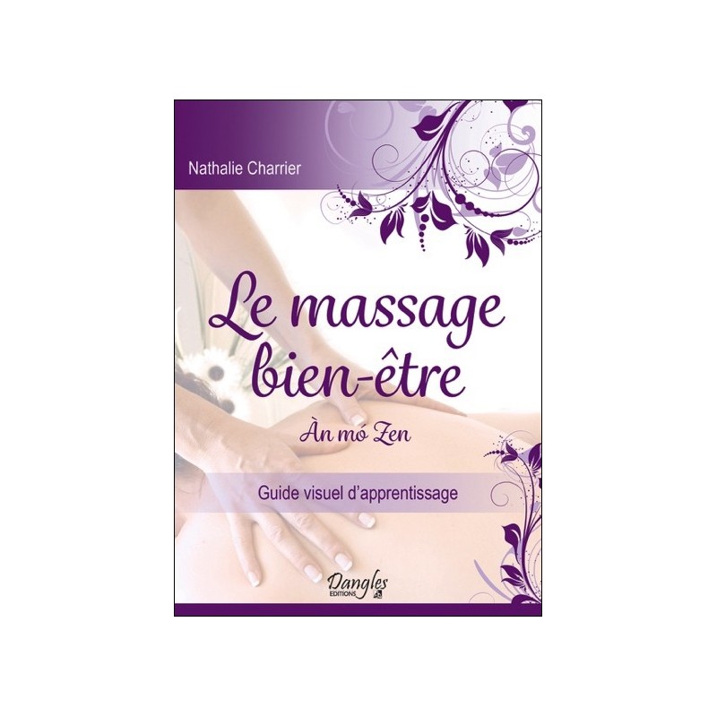 Le massage bien-être - An mo Zen - Guide visuel d'apprentissage