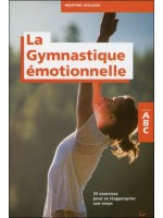 La Gymnastique émotionnelle - 35 exercices pour se réapproprier son corps - ABC