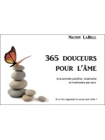 365 douceurs pour l'âme - Une pensée positive, inspirante et motivante par jour