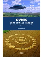 Ovnis - Crop circles & Midim - Phénomènes mystérieux élucidés