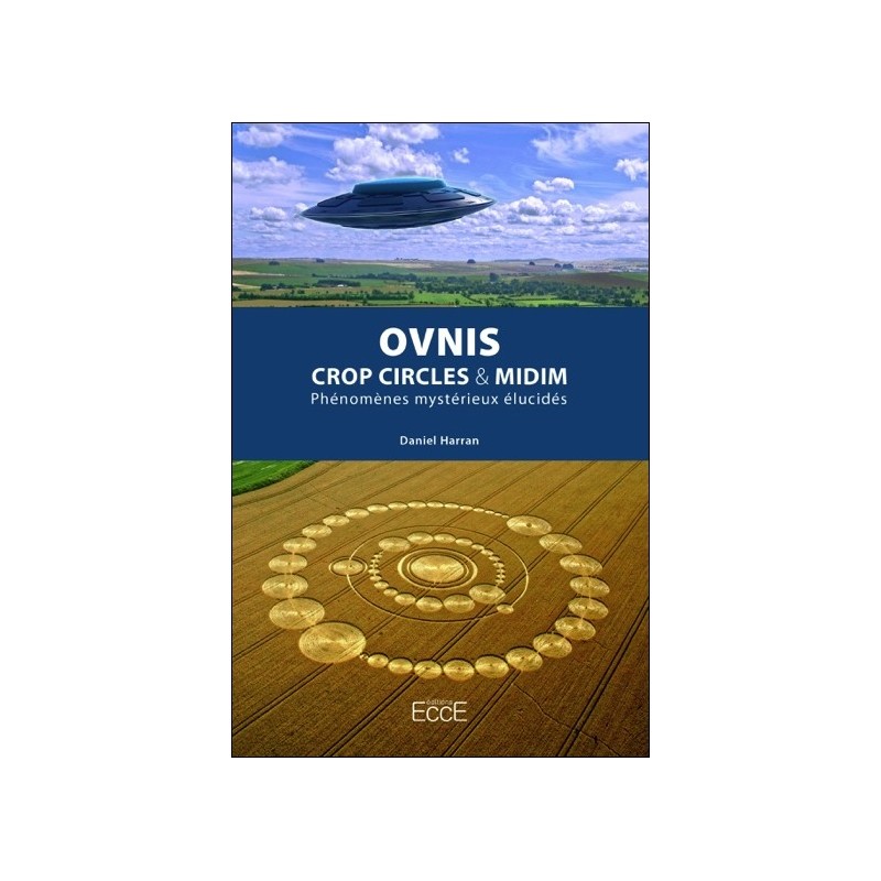 Ovnis - Crop circles & Midim - Phénomènes mystérieux élucidés