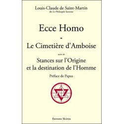 Ecce Homo - Le Cimetière d'Amboise suivi de Stances sur l'Origine et la destination de l'Homme