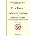 Ecce Homo - Le Cimetière d'Amboise suivi de Stances sur l'Origine et la destination de l'Homme