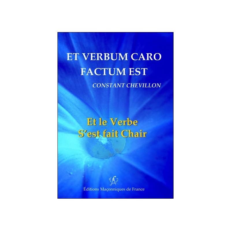 Et verbum caro factum est - Et le Verbe S'est fait Chair