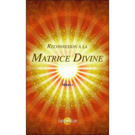 Reconnexion à la Matrice Divine