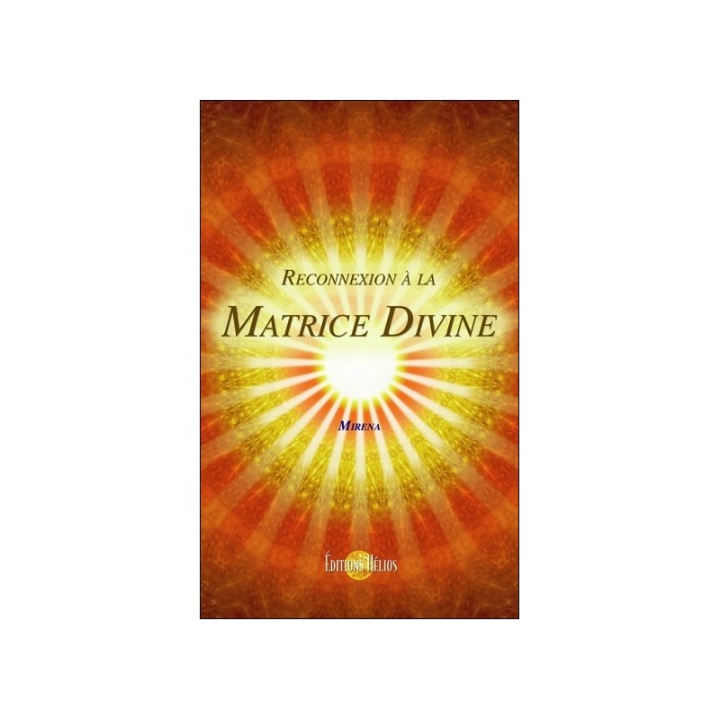 Reconnexion à la Matrice Divine