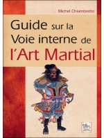 Guide sur la Voie interne de l'Art Martial