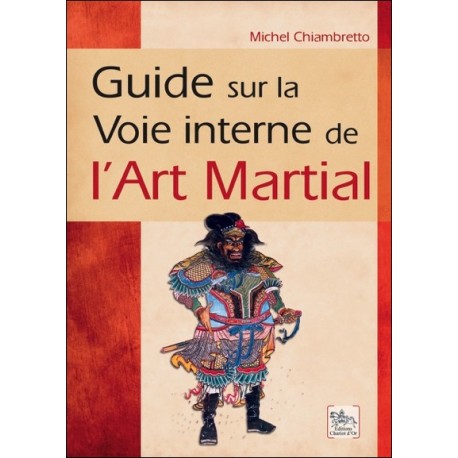 Guide sur la Voie interne de l'Art Martial