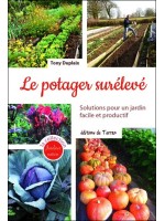 Le potager surélevé - Solutions pour un jardin facile et productif