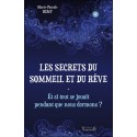 Les secrets du sommeil et du rêve - Et si tout se jouait pendant que nous dormons ?